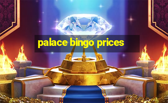 palace bingo prices