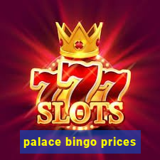 palace bingo prices