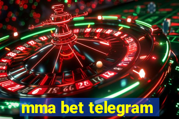 mma bet telegram