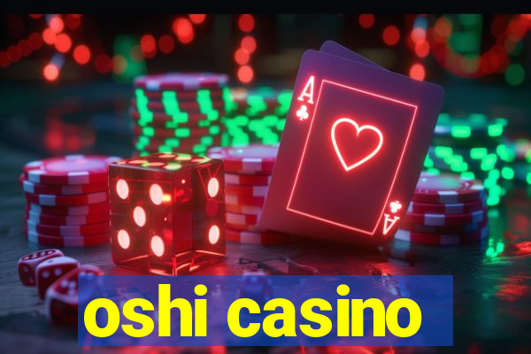 oshi casino