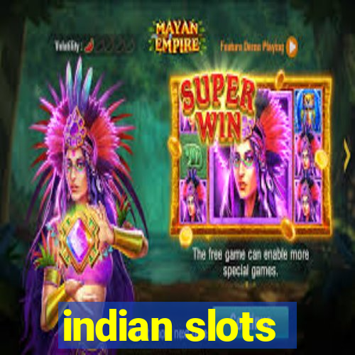 indian slots