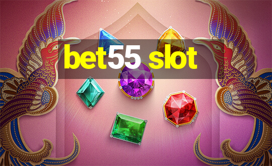 bet55 slot