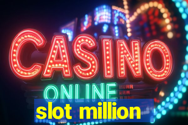 slot million