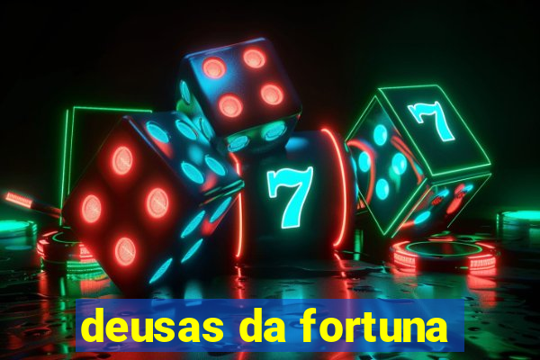 deusas da fortuna