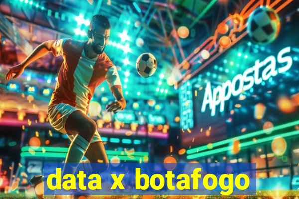 data x botafogo