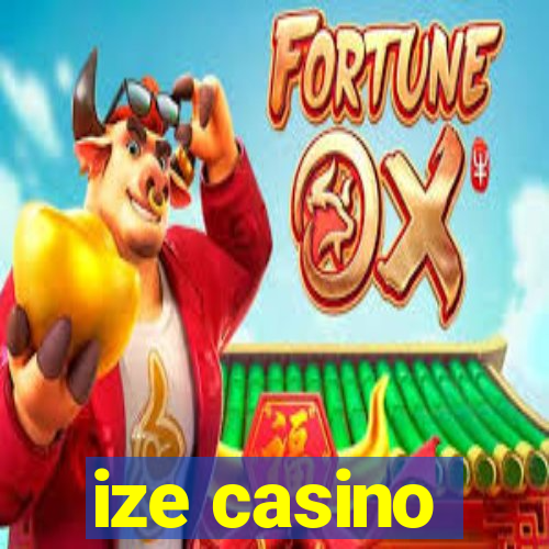 ize casino