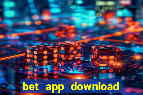 bet app download for android