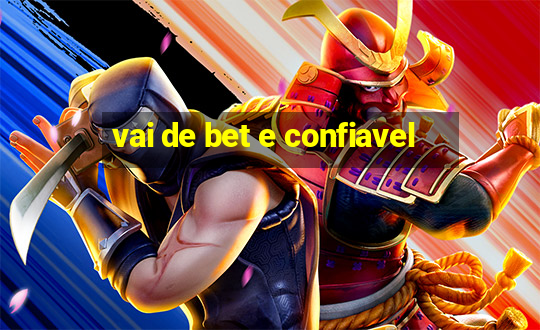 vai de bet e confiavel