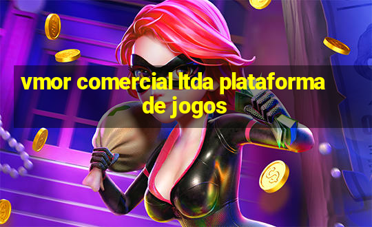 vmor comercial ltda plataforma de jogos