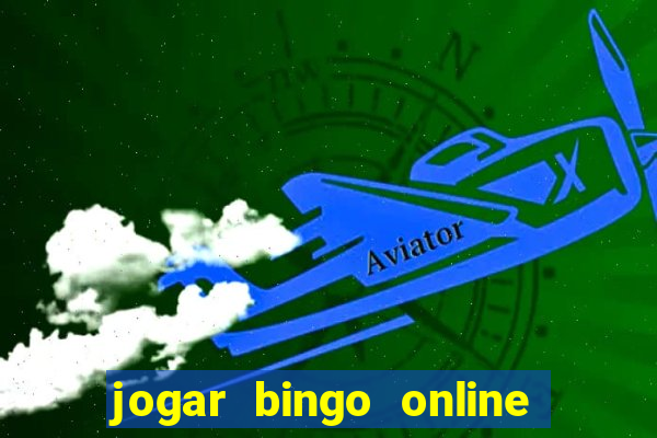 jogar bingo online a dinheiro