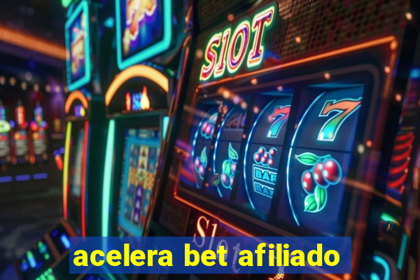 acelera bet afiliado