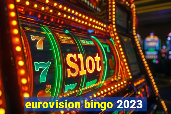 eurovision bingo 2023