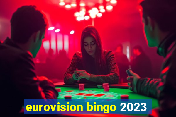 eurovision bingo 2023