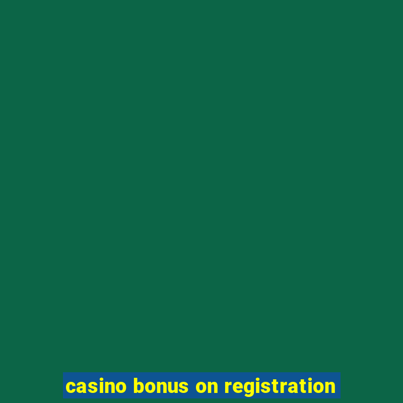 casino bonus on registration