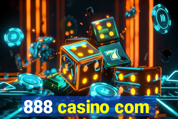 888 casino com