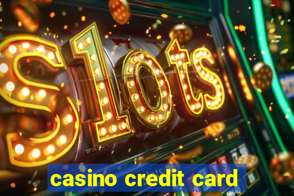 casino credit card