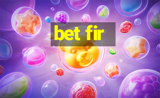 bet fir