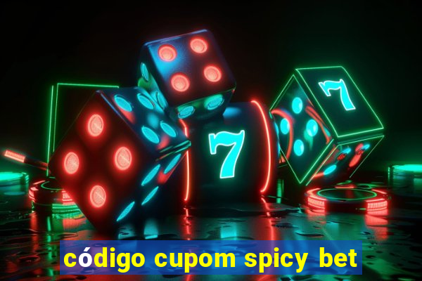 código cupom spicy bet