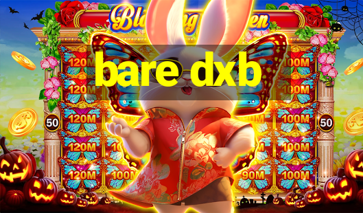 bare dxb