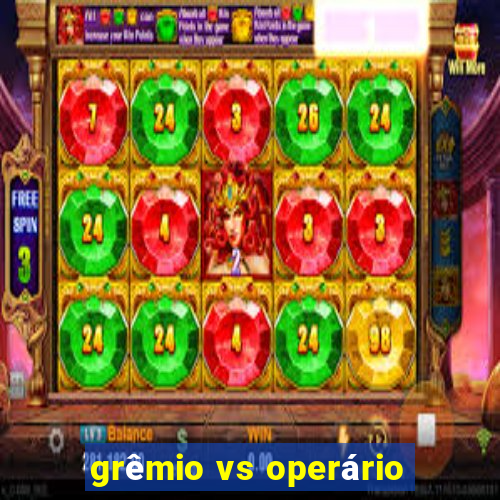 grêmio vs operário