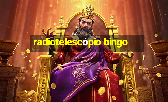 radiotelescópio bingo