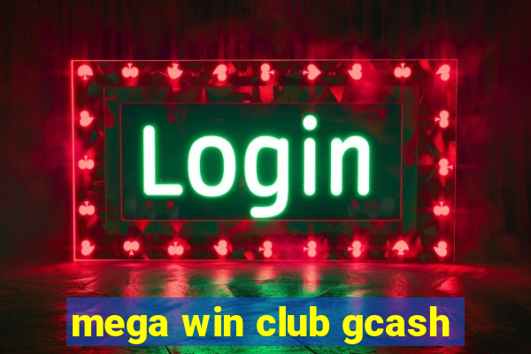 mega win club gcash