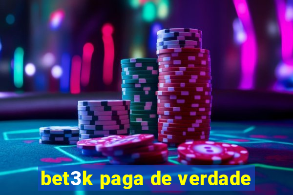 bet3k paga de verdade