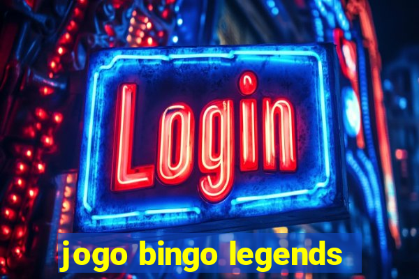 jogo bingo legends