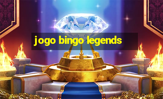 jogo bingo legends