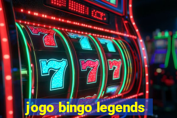 jogo bingo legends