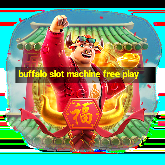 buffalo slot machine free play