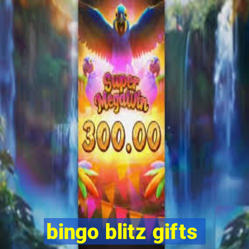 bingo blitz gifts