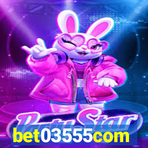 bet03555com