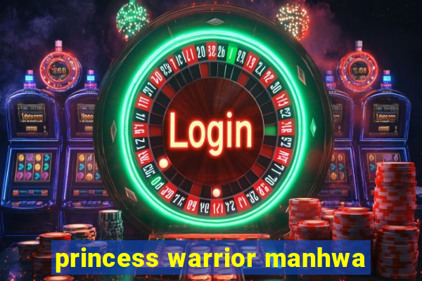 princess warrior manhwa