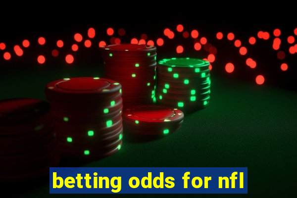 betting odds for nfl