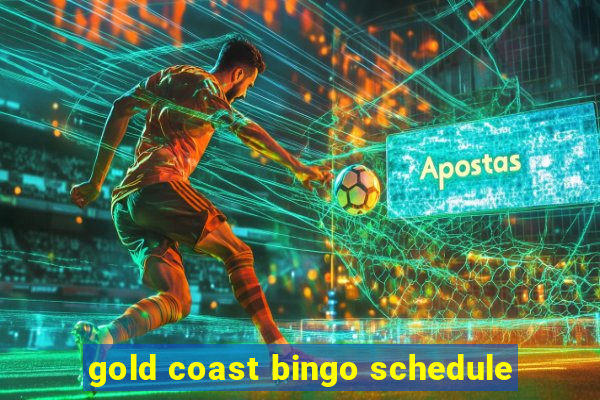 gold coast bingo schedule