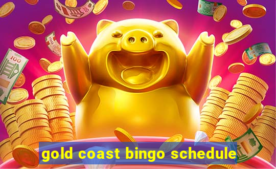 gold coast bingo schedule