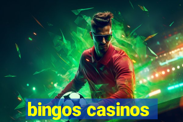 bingos casinos