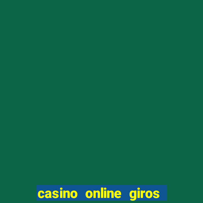 casino online giros gratis sin depósito