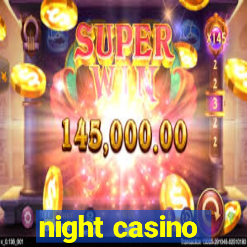 night casino