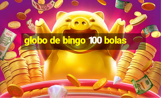 globo de bingo 100 bolas