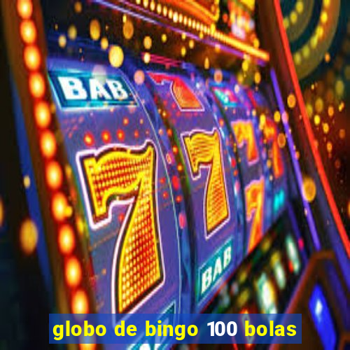 globo de bingo 100 bolas