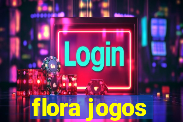 flora jogos