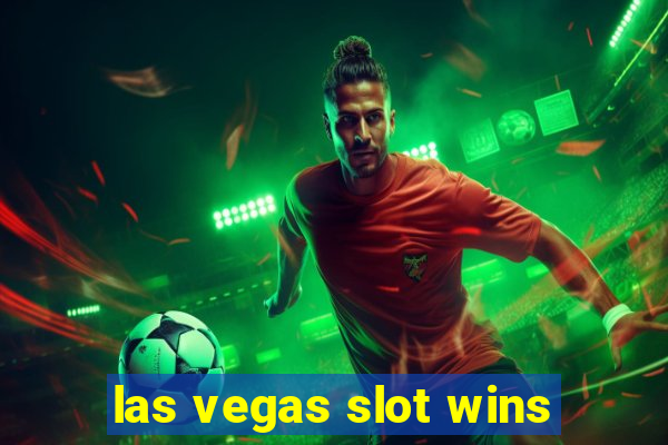 las vegas slot wins