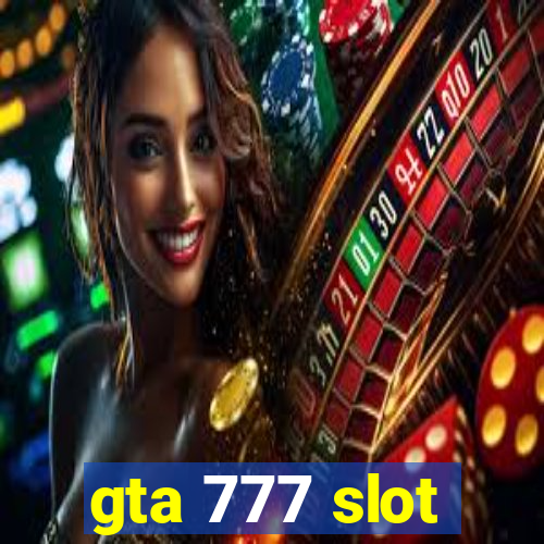 gta 777 slot