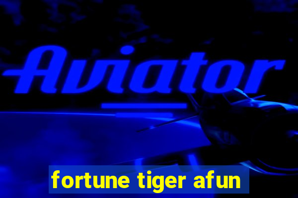 fortune tiger afun