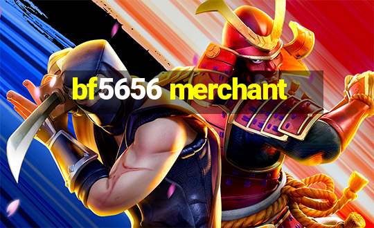 bf5656 merchant