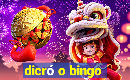 dicró o bingo