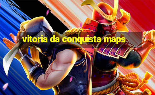 vitoria da conquista maps