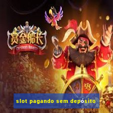 slot pagando sem depósito